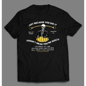 Just Because You Did It Doesnt Mean Youre Guilty Lawyer Shirt